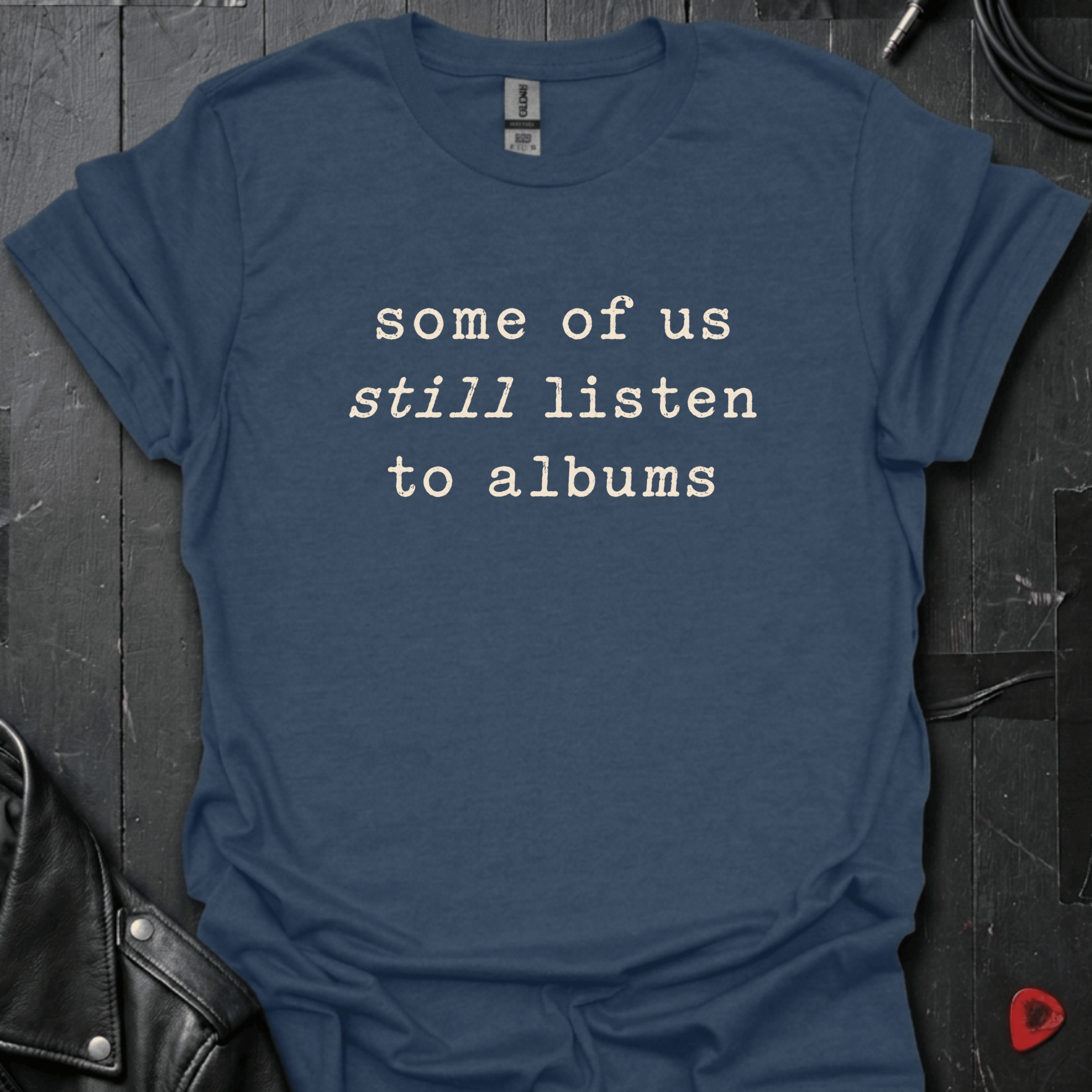 Still Listens To Albums T-Shirt - Heather Navy - T-Shirt