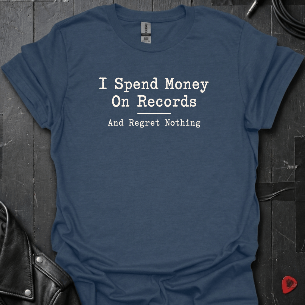 Spend Money On Records T-Shirt | Regret nothing Vinyl Lover - Heather Navy - T-Shirt