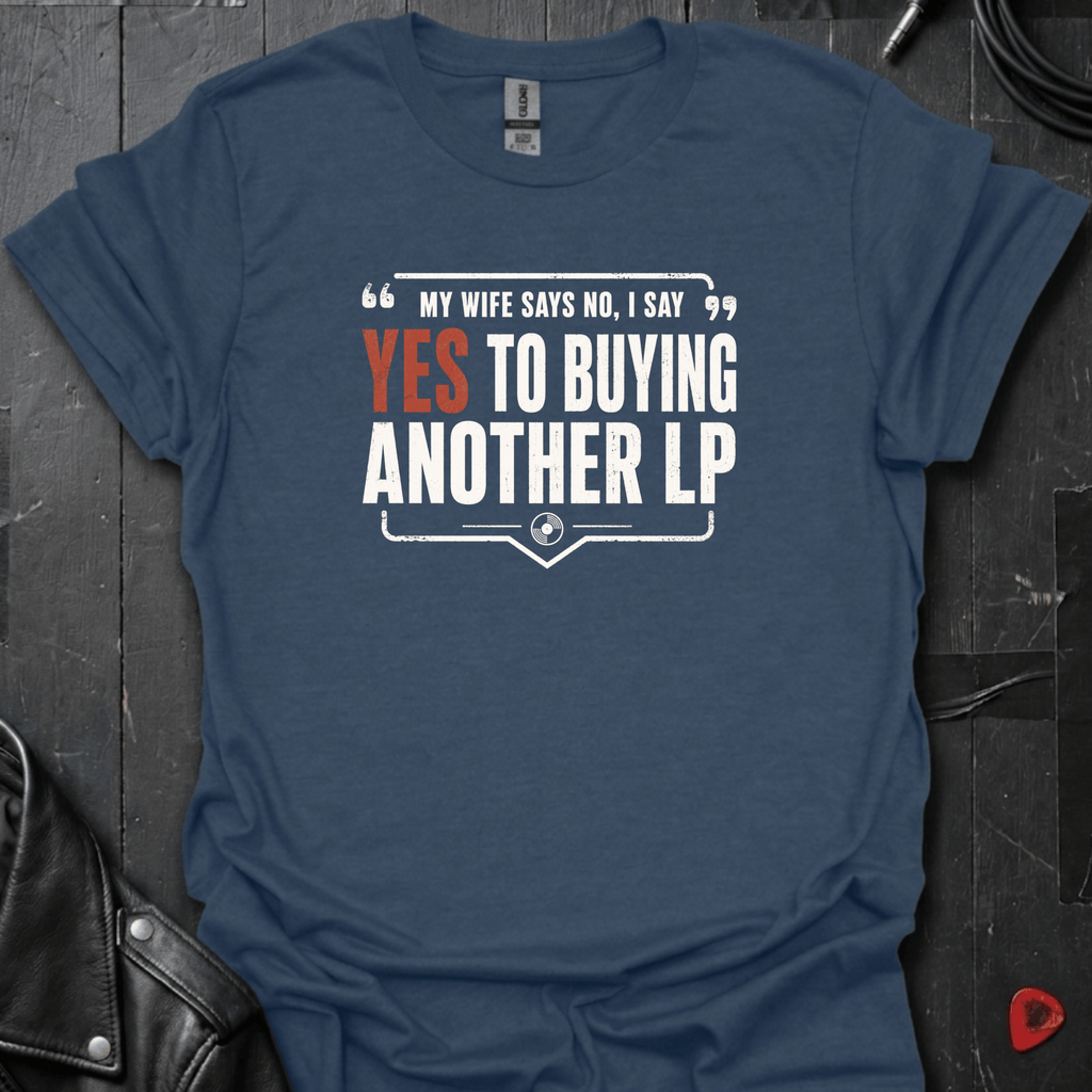 Yes To Buying LP T-Shirt