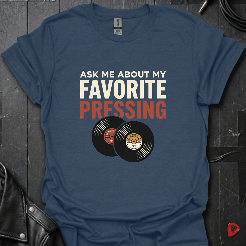 My Favorite Pressing T-Shirt