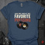 My Favorite Pressing T-Shirt