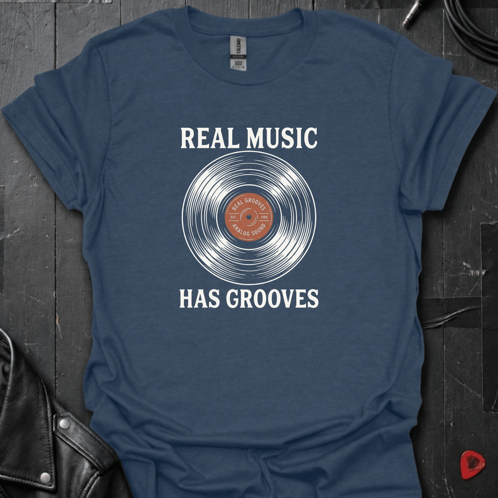 Real Music Has Grooves T-Shirt