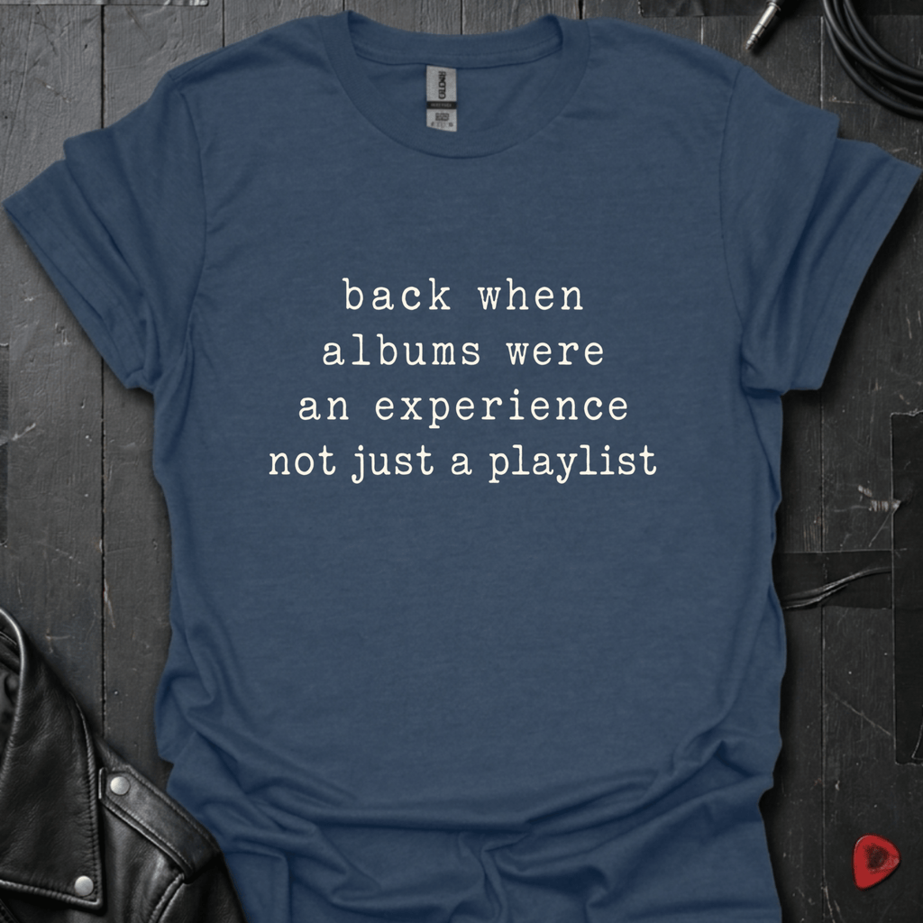 Albums Were An Experience T-Shirt - Heather Navy - T-Shirt