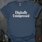 Digitally Unimpressed T-Shirt