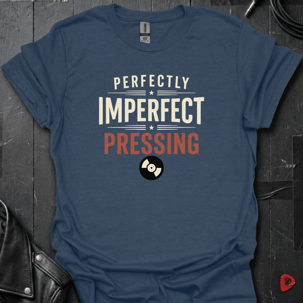 Perfectly Imperfect Pressing T-Shirt