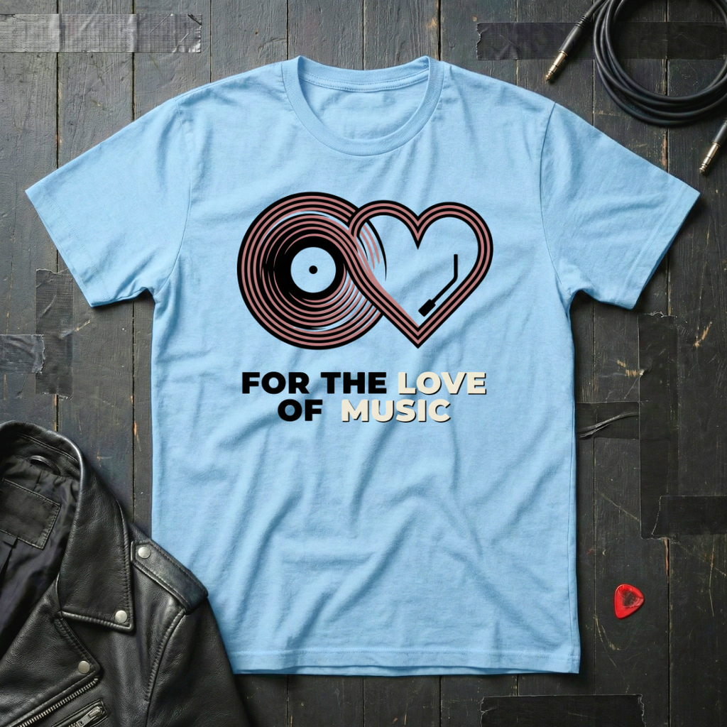For The Love Of Music T-Shirt