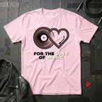 For The Love Of Music T-Shirt