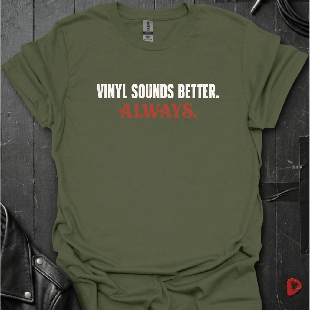 Vinyl Sounds Better T-Shirt - Military Green - T-Shirt