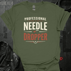 Professional Needle Dropper T-Shirt - Military Green - T-Shirt