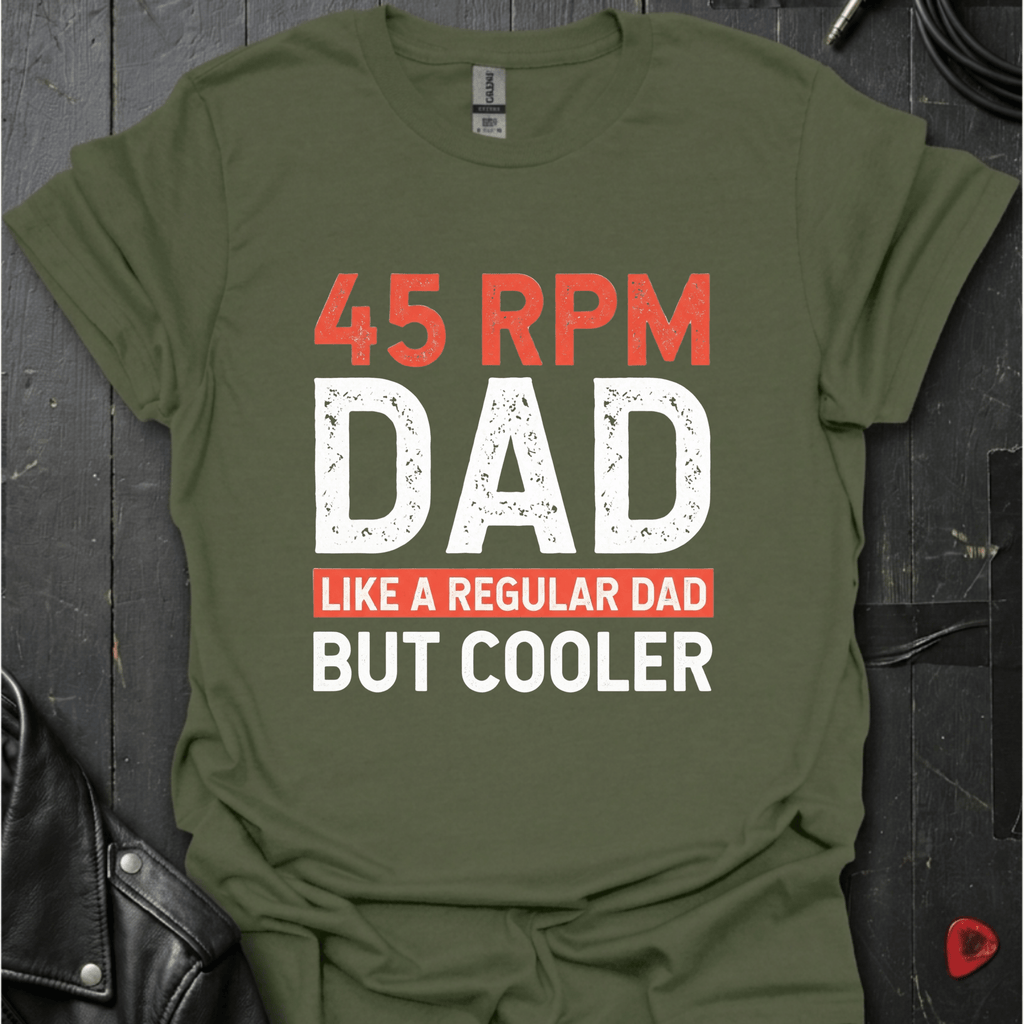 45RPM Dad T-Shirt - Military Green - T-Shirt