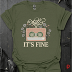 It's Fine T-Shirt - Military Green - T-Shirt
