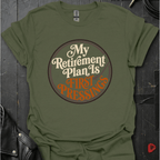 My Retirement Plan T-Shirt - Military Green - T-Shirt