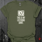 My Listening Shirt T-Shirt