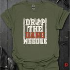Drop The Dang Needle T-Shirt