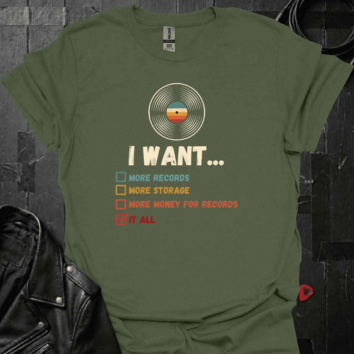 I Want It All T-Shirt - Military Green - T-Shirt