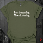 Less Streaming T-Shirt