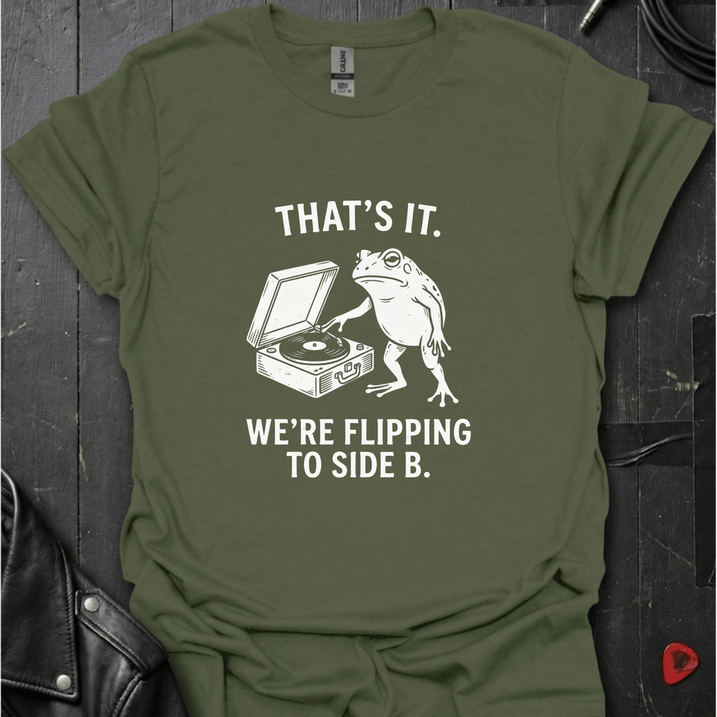 Flipping To Side B T-Shirt