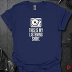 My Listening Shirt T-Shirt