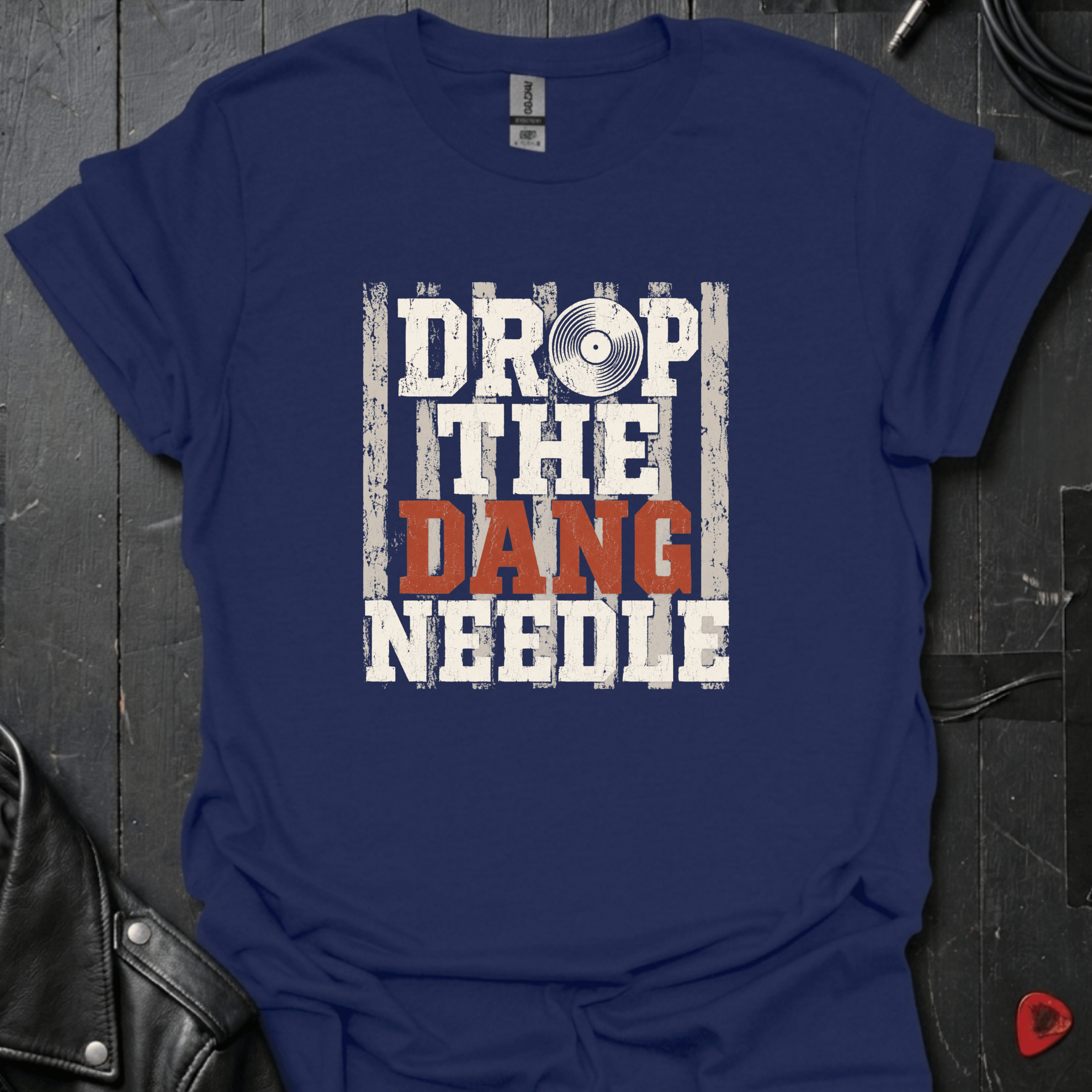 Drop The Dang Needle T-Shirt