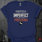 Perfectly Imperfect Pressing T-Shirt