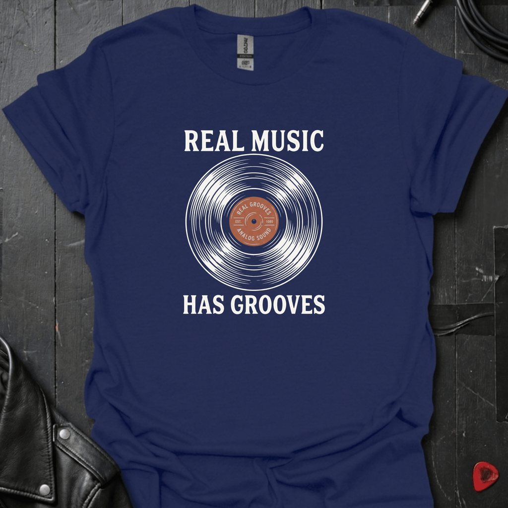 Real Music Has Grooves T-Shirt