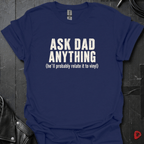 Ask Dad Anything T-Shirt