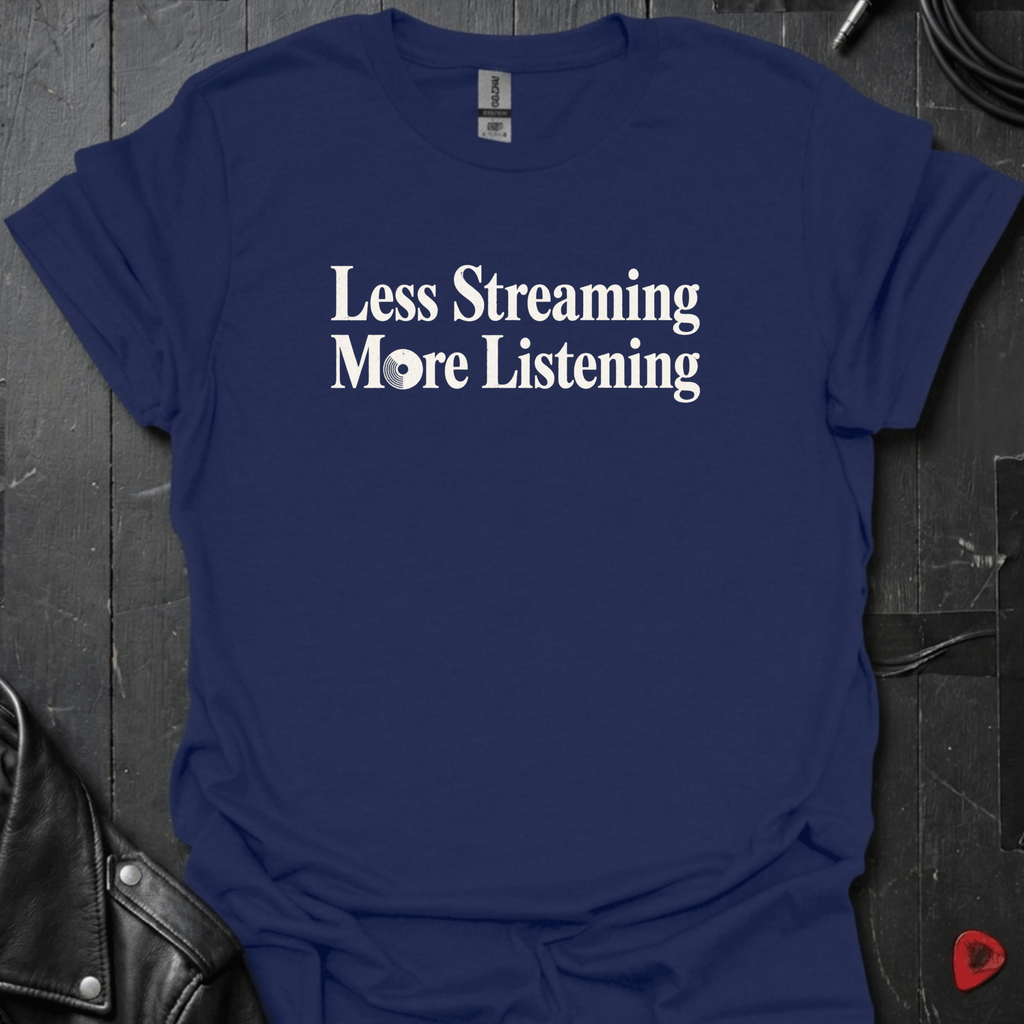 Less Streaming T-Shirt
