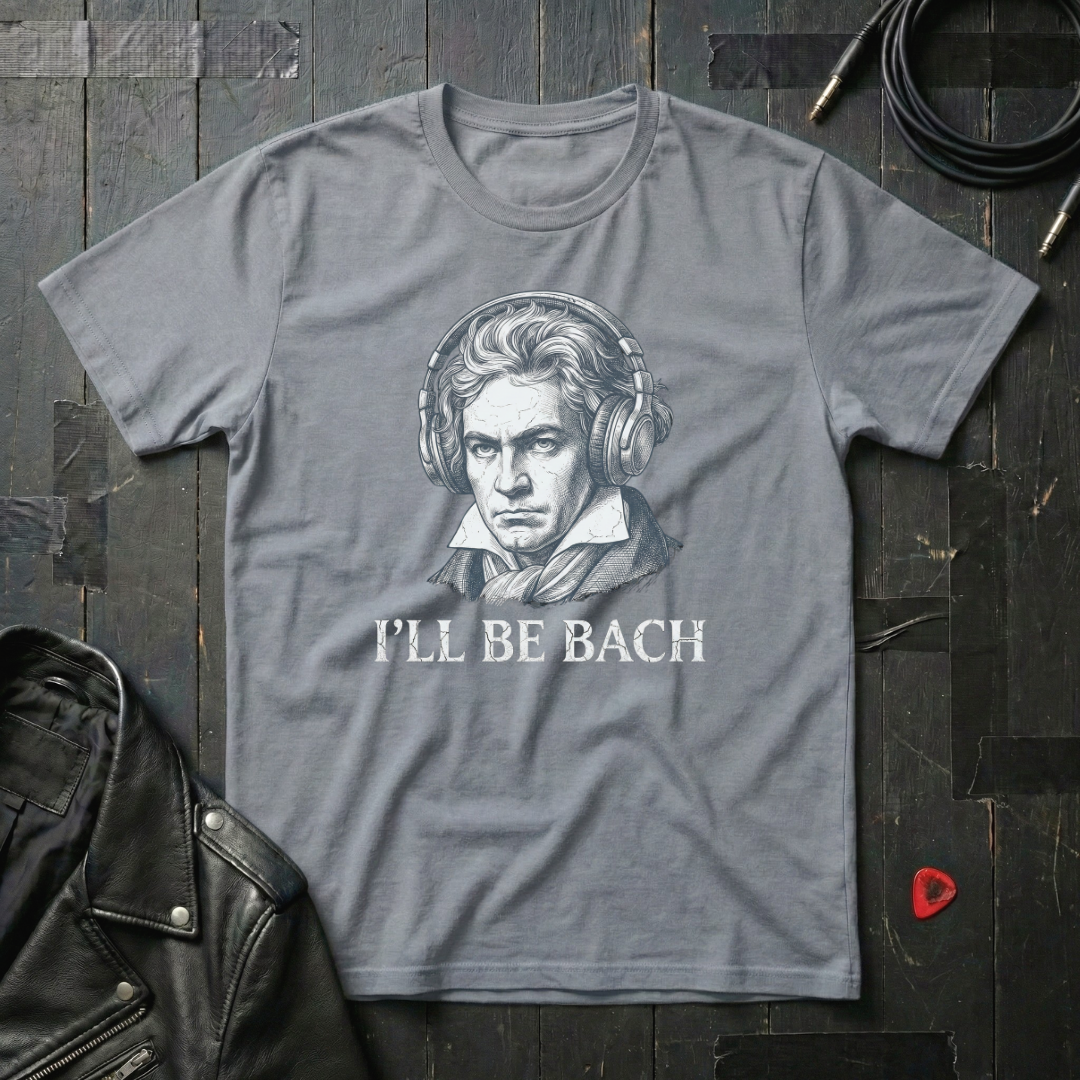 I'll Be Bach T-Shirt