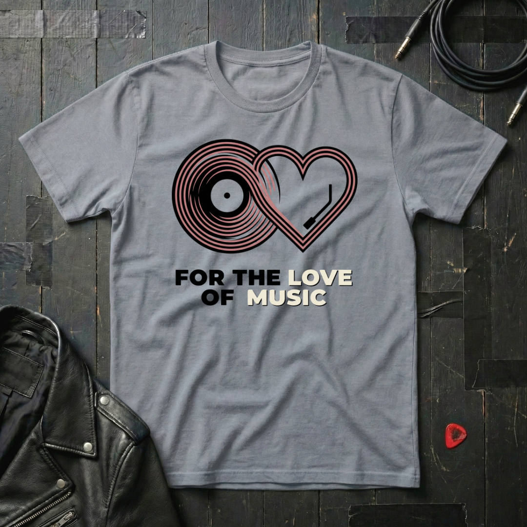 For The Love Of Music T-Shirt