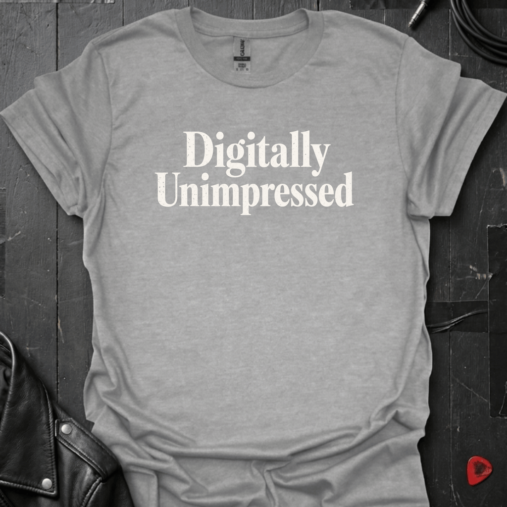 Digitally Unimpressed T-Shirt