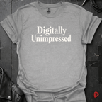 Digitally Unimpressed T-Shirt
