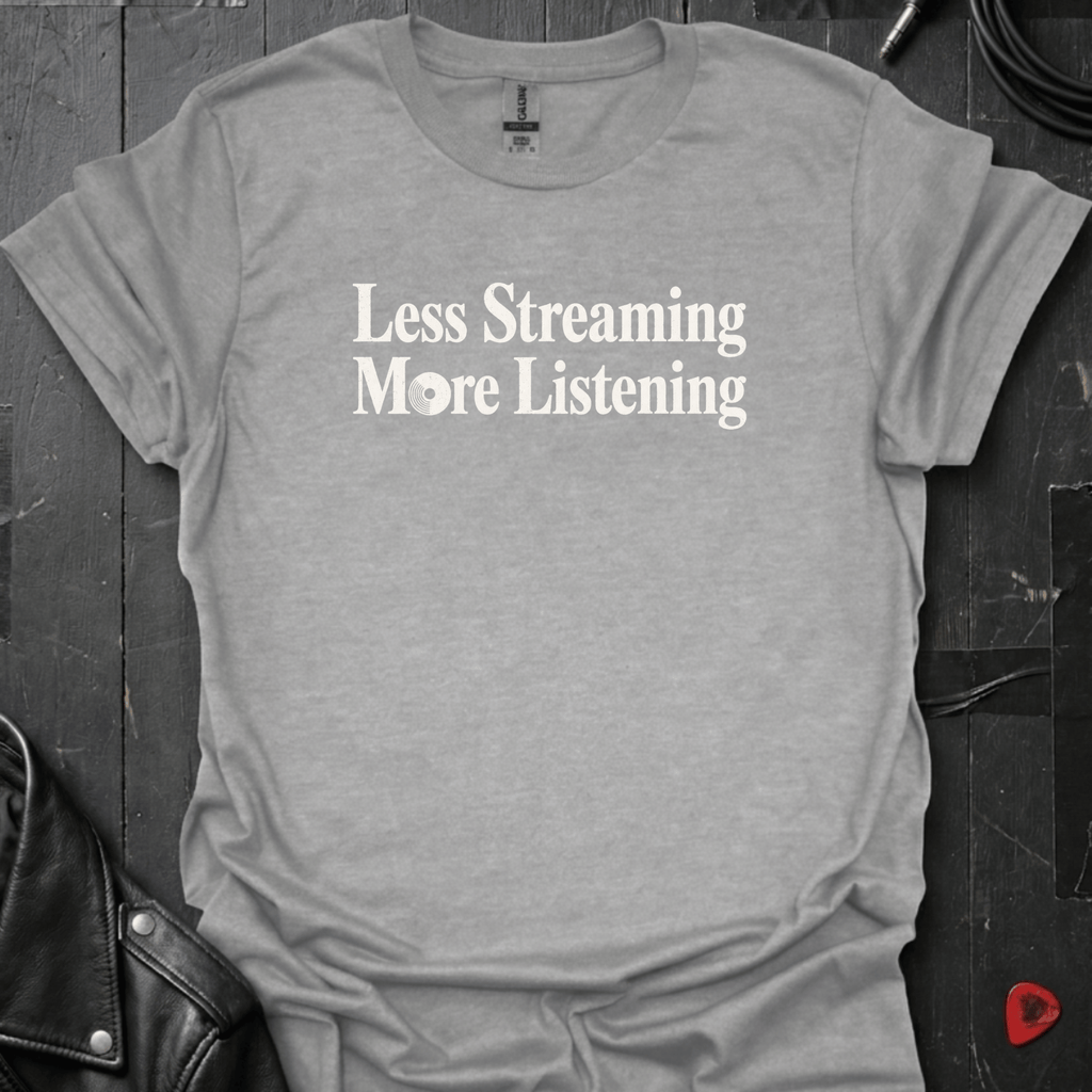 Less Streaming T-Shirt